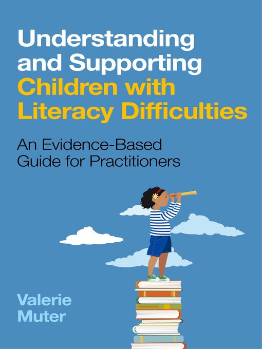 Title details for Understanding and Supporting Children with Literacy Difficulties by Valerie Muter - Available